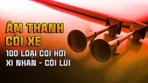 MOD ETS2 – Âm Thanh Còi Hơi – Xi Nhan – Còi Lùi